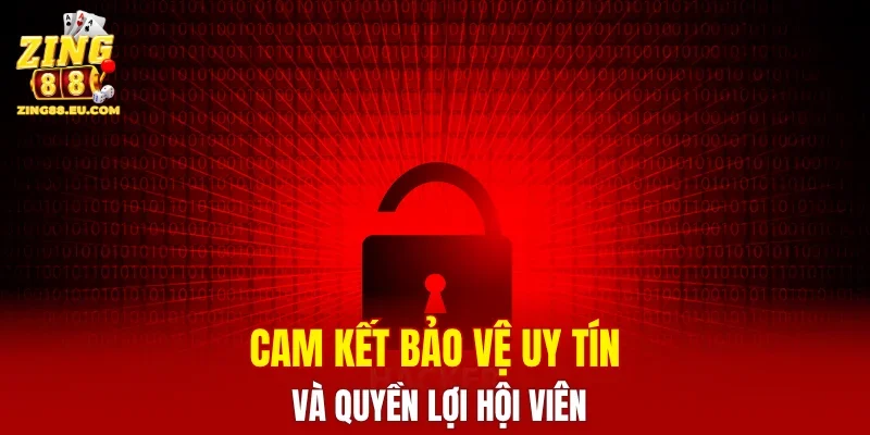 Cam kết bảo vệ uy tín và quyền lợi hội viên