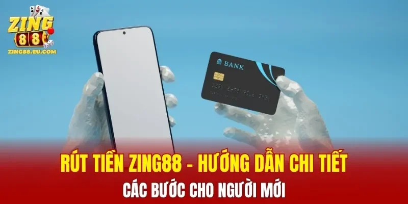 Rút Tiền ZING88