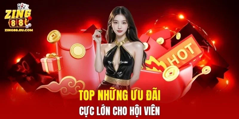 Top những ưu đãi cực lớn cho hội viên